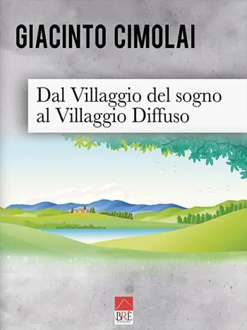 Super Prezzo Dal villaggio del sogno al villaggio diffuso