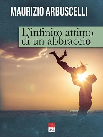 Offerta Limitata L‘infinito attimo di un abbraccio