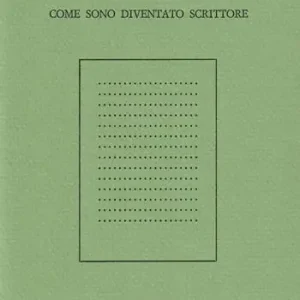 Come sono diventato scrittore Nuova Collezione