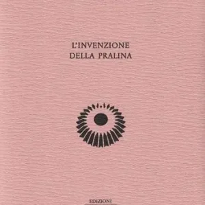 Quantità Limitata L‘invenzione della pralina