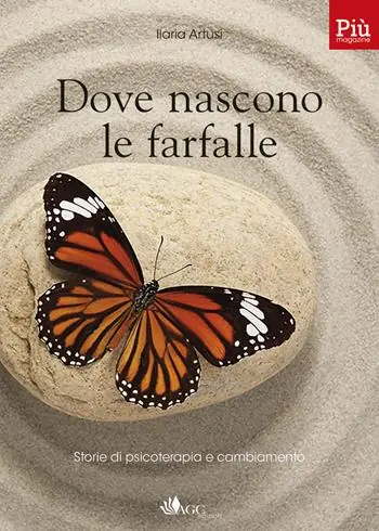 Dove nascono le farfalle. Storie di psicoterapia e cambiamento Compra Oggi Stesso