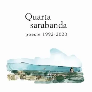 Scelto Dai Clienti Quarta sarabanda. Poesie 1992-2020