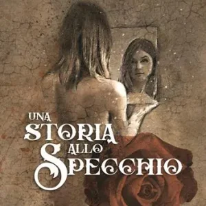Non Perdere Una storia allo specchio