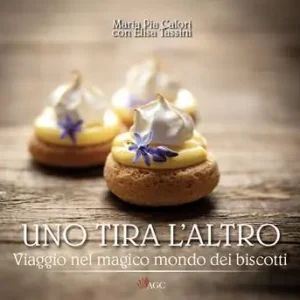 Offerta Lampo Uno tira l‘altro. Viaggio nel magico mondo dei biscotti