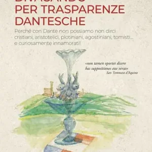 Divagando per trasparenze dantesche Sconto