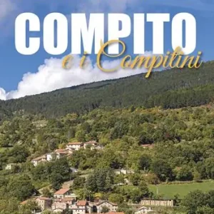 Offerta Speciale Compito e i compitini. Storia di un piccolo borgo Casentinese e dei suoi abitanti