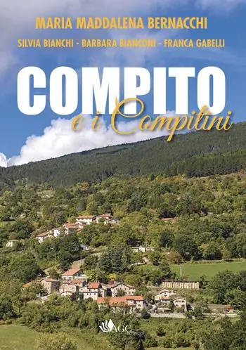 Offerta Speciale Compito e i compitini. Storia di un piccolo borgo Casentinese e dei suoi abitanti