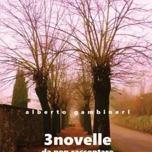 3 novelle. Da non raccontare Offerta Speciale