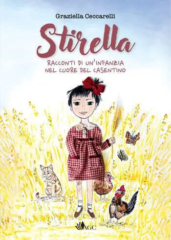 Prezzo Basso Stirella. Racconti di un‘infanzia nel cuore del Casentino