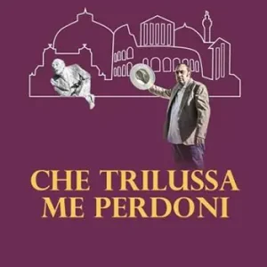 Acquista Ora Che Trilussa me perdoni