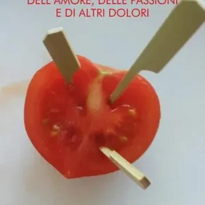 Subito Disponibile Dell‘amore, delle passioni e di altri dolori