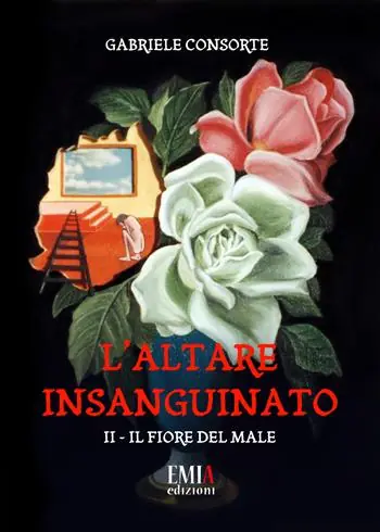 Solo Oggi Il fiore del male. L‘altare insanguinato. Vol. 2