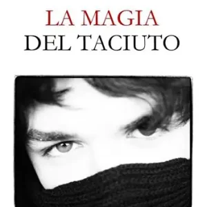 Saldi La magia del taciuto. Ediz. integrale