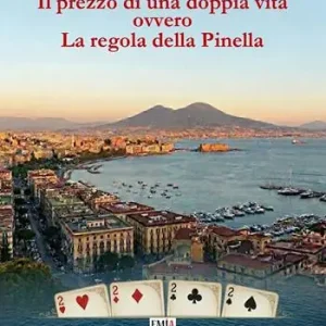 Il prezzo di una doppia vita. Ovvero la regola della Pinella Promozione