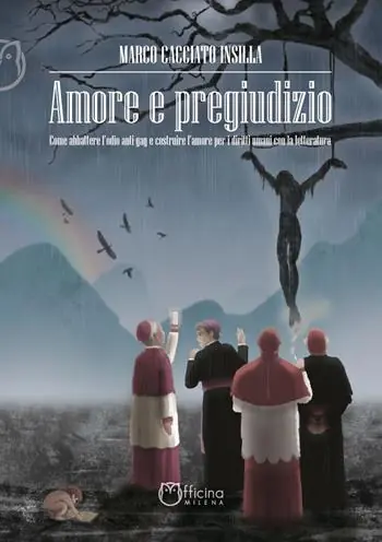 Amore e pregiudizio. Come abbattere l‘odio anti-gay e costruire l‘amore per i diritti umani con la letteratura Prezzo Scontato