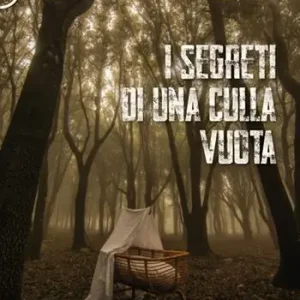 Ultime Pezzi I segreti di una culla vuota. Nuova ediz.