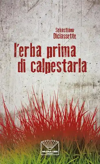 Direttamente Dal Produttore L‘erba prima di calpestarla. Nuova ediz.
