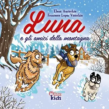 Luna e gli amici della montagna. Ediz. a colori Promozione Esclusiva