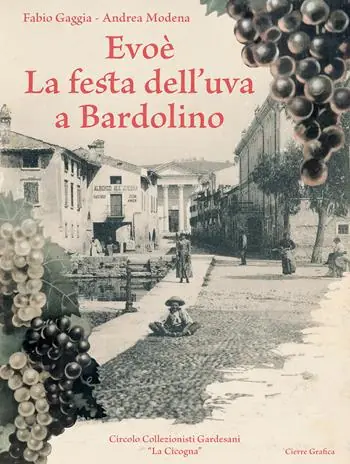 Evoè. La festa dell‘uva a Bardolino. Ediz. illustrata Popolare