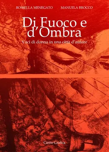 Scelto Dai Clienti Di fuoco e d‘ombra. Voci di donna in una città d‘autore