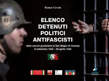 Promozione Elenco detenuti politici antifascisti delle carceri giudiziarie di San Biagio di Vicenza (8 settembre 1943–26 aprile 1945)