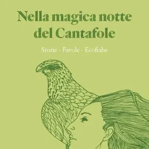 Nella magica notte del Cantafole. Storie, favole, ecofiabe Novità