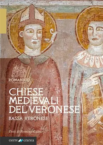 Bassa veronese. Chiese medievali del veronese. Vol. 2 Più Venduto