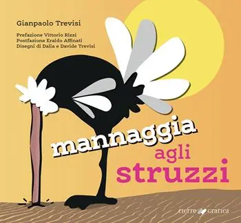 Nuovo Arrivo Mannaggia agli struzzi. Ediz. illustrata