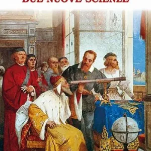 Offerta Limitata Discorsi e dimostrazioni matematiche intorno a due nuove scienze attinenti alla meccanica e ai movimenti locali. Ediz. ampliata