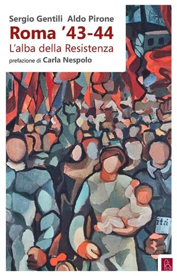 Prezzo Basso Roma ‘43-44. L‘alba della Resistenza
