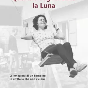Economico Quando sognavamo la luna