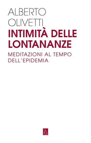 Intimità delle lontananze. Meditazioni al tempo dell‘epidemia Spedito Oggi
