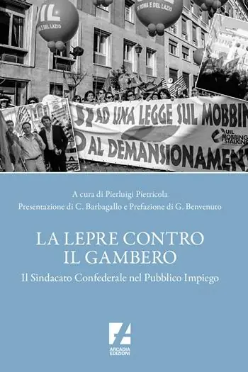 Offerta La lepre contro il gambero. Il sindacato confederale nel pubblico impiego