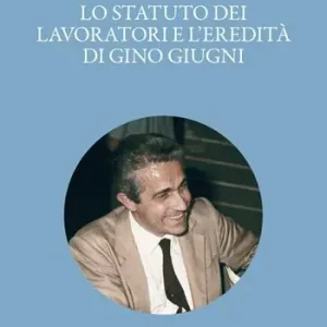 Solo Oggi Lo Statuto dei lavoratori e l‘eredità di Gino Giugni