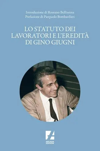 Solo Oggi Lo Statuto dei lavoratori e l‘eredità di Gino Giugni