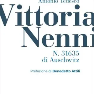 Vittoria Nenni, n. 31635 di Auschwitz Spedizione Espresso