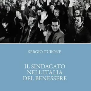 Spedito Oggi Il sindacato nell‘Italia del benessere