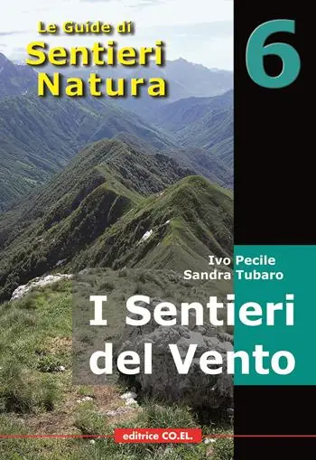 I sentieri del vento. 40 itinerari escursionistici alla scoperta di dorsali e creste della montagna friulana Prezzo Di Fabbrica