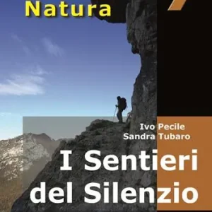 I sentieri del silenzio. 40 itinerari escursionistici nei luoghi meno frequentati della montagna friulana Direttamente Dal Produttore