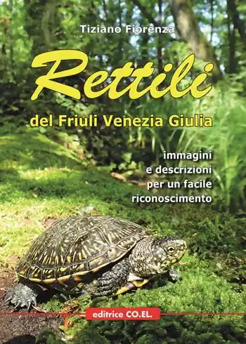 Soddisfatti O Rimborsati Rettili del Friuli Venezia Giulia. Immagini e descrizioni per un facile riconoscimento