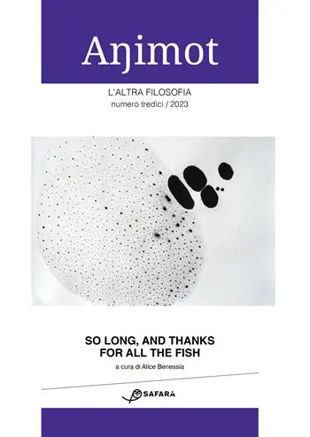 Bestseller Animot. L‘altra filosofia (2023). Vol. 13 So long, and thanks for all the fish