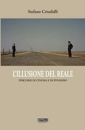 L‘ illusione del reale. Percorsi di cinema in chiave filosofica Non Perdere