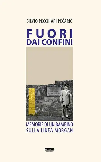 Fuori dai confini. Memorie di un bambino sulla linea Morgan Promozione Esclusiva