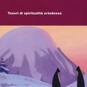 Il mistero della fede. Tesori di spiritualità ortodossa Offerta Speciale