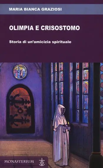Compra Oggi Stesso Olimpia e Crisostomo. Storia di un‘amicizia spirituale