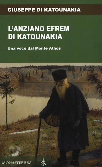 Esclusivo L‘ anziano Efrem di Katounakia. Una voce dal Monte Athos