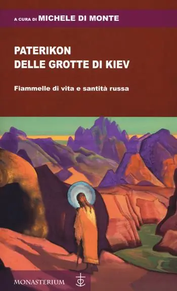 Paterikon delle grotte di Kiev. Fiammelle di vita e santità russa Occasione Imperdibile