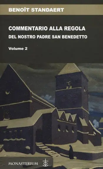 Commentario alla regola del nostro padre san Benedetto. Vol. 2 Occasione