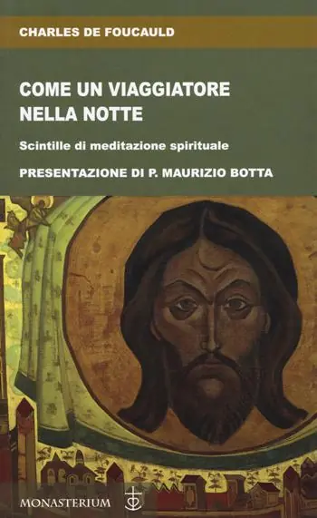 Affare Come un viaggiatore nella notte. Scintille di meditazione spirituale