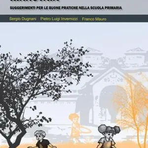 L‘ educazione motoria rinnovata. Suggerimenti per le buone pratiche nella scuola primaria Solo Oggi